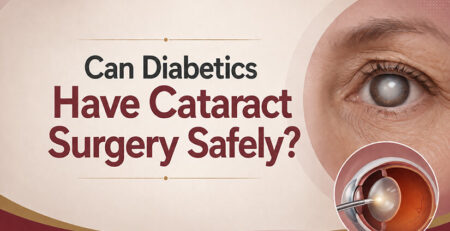 Can Diabetics Have Cataract Surgery Safely - Dr Anisha Gupta - Eye Specialist in Delhi